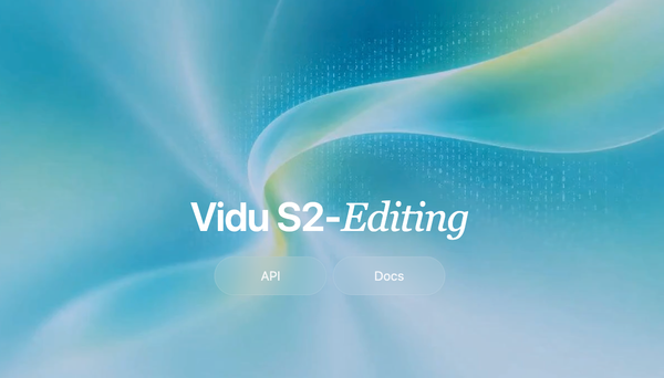 Vidu S2 Lets You Talk to, Direct, and Edit AI Video in Real Time