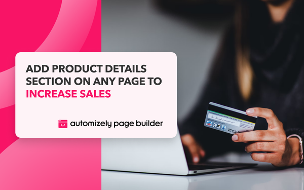 Improve GMV of Your Website by Allowing Shoppers to Shop From Any Page