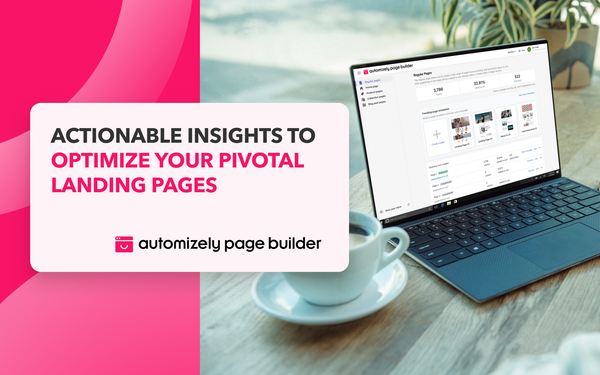 Leverage the Power of Data Analytics to Increase Landing Page Conversion Rates