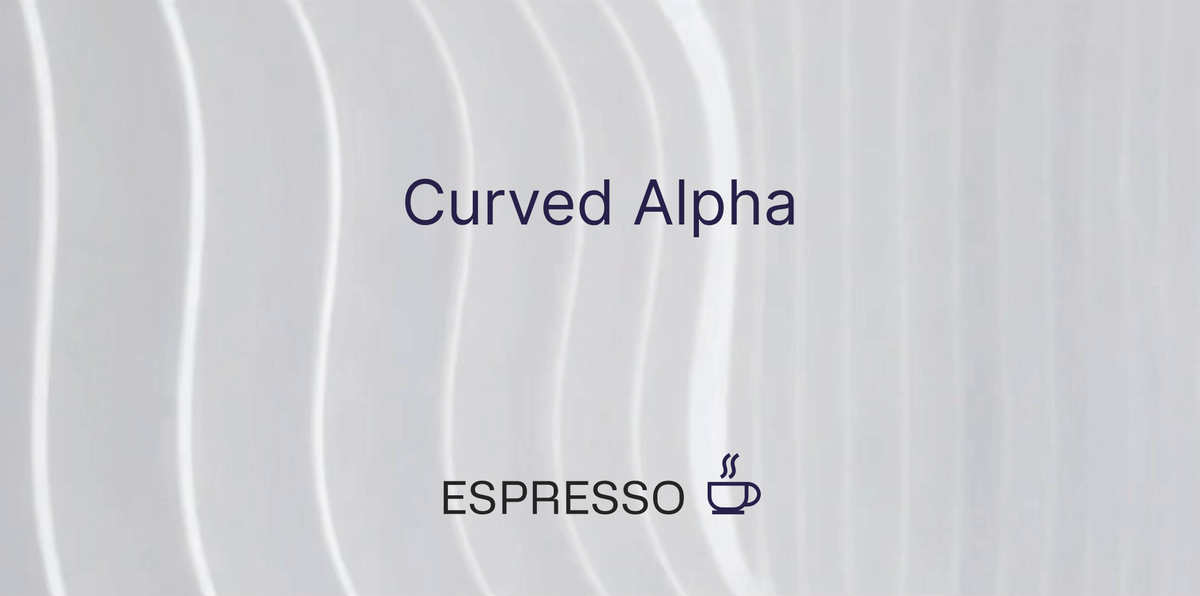 Curved Alpha