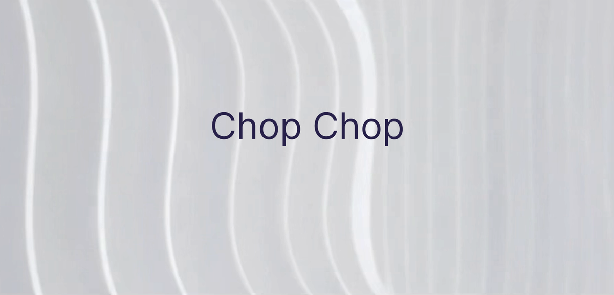 Chop Chop