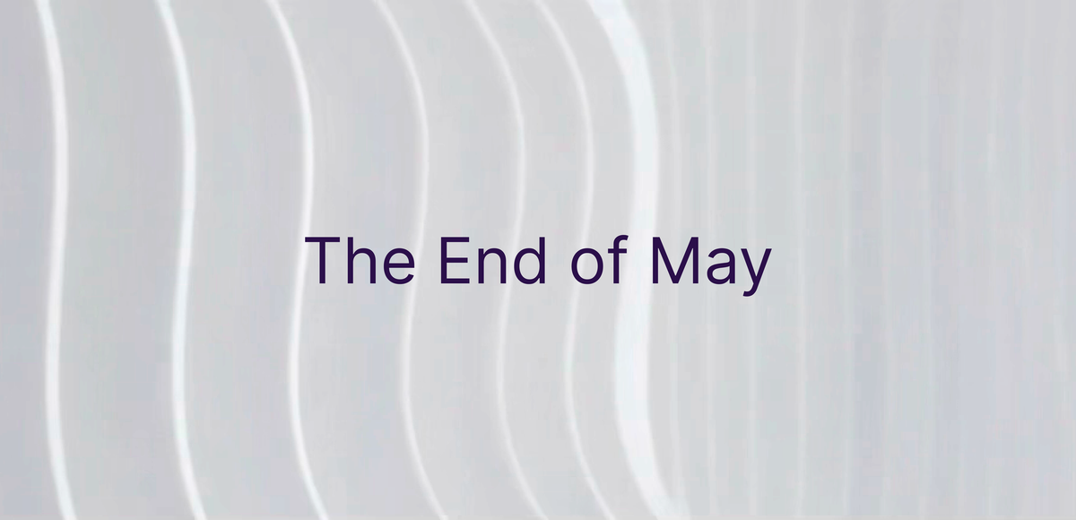 The End of May