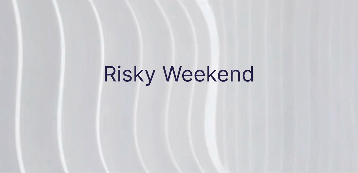Risky Weekend