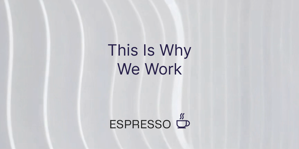 This is Why We Work