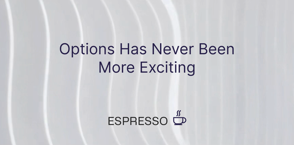 Options Has Never Been More Exciting
