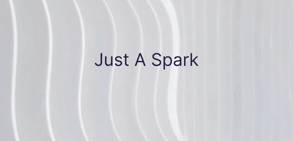 Just A Spark