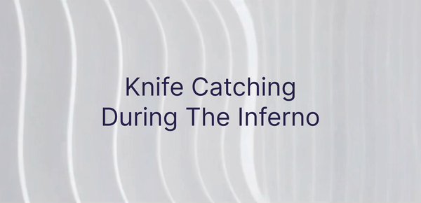 Knife Catching During The Inferno