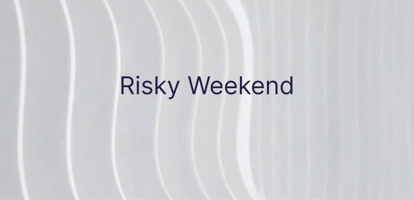 Risky Weekend