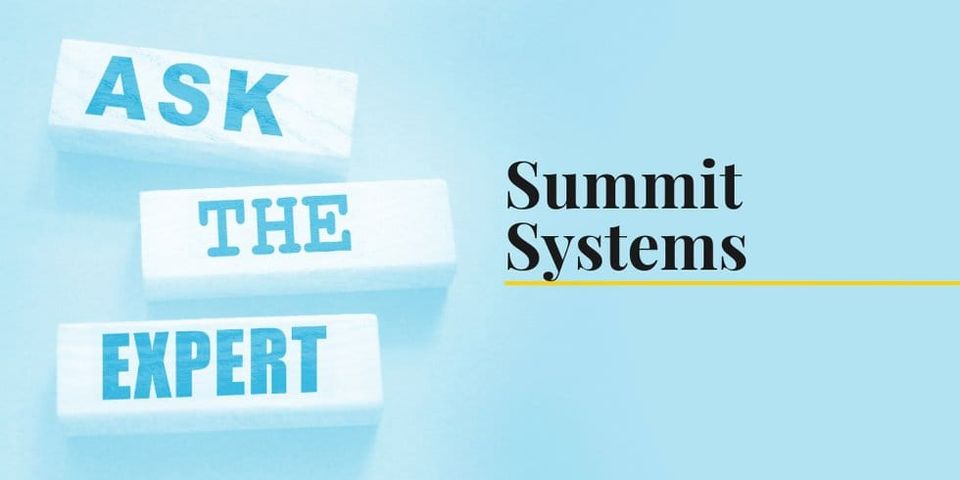 Ask the experts: Summit Systems