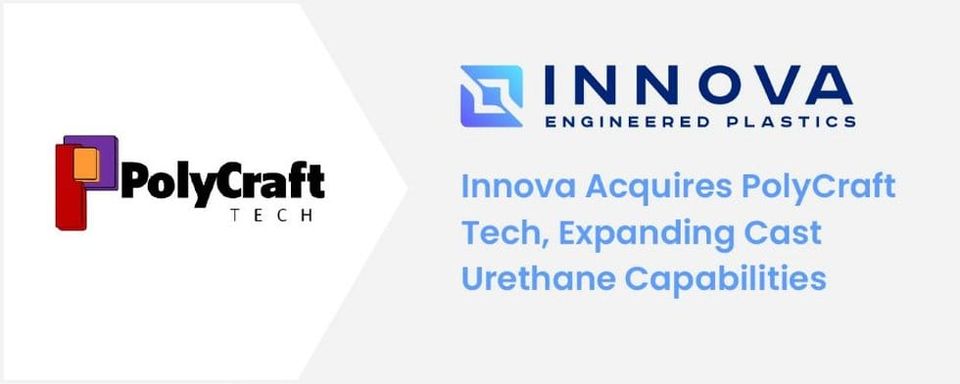 Innova Engineered Plastics acquires PolyCraft Tech