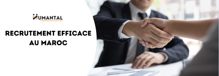 Les Meilleures Pratiques pour un Recrutement Efficace au Maroc