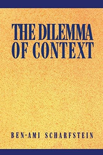 Book Cover: The Dilemma of Context by Ben-Ami Scharfstein