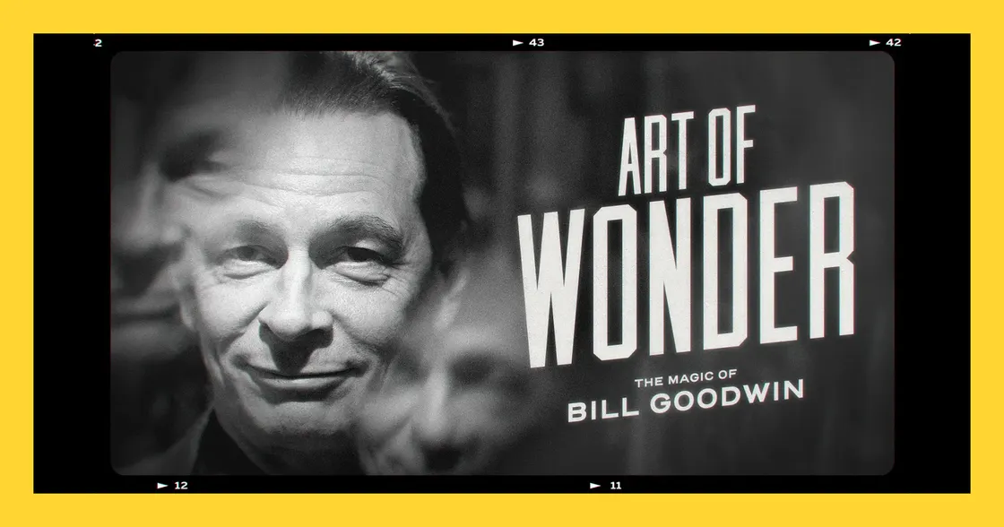 Art of Wonder: The Magic of Bill Goodwin