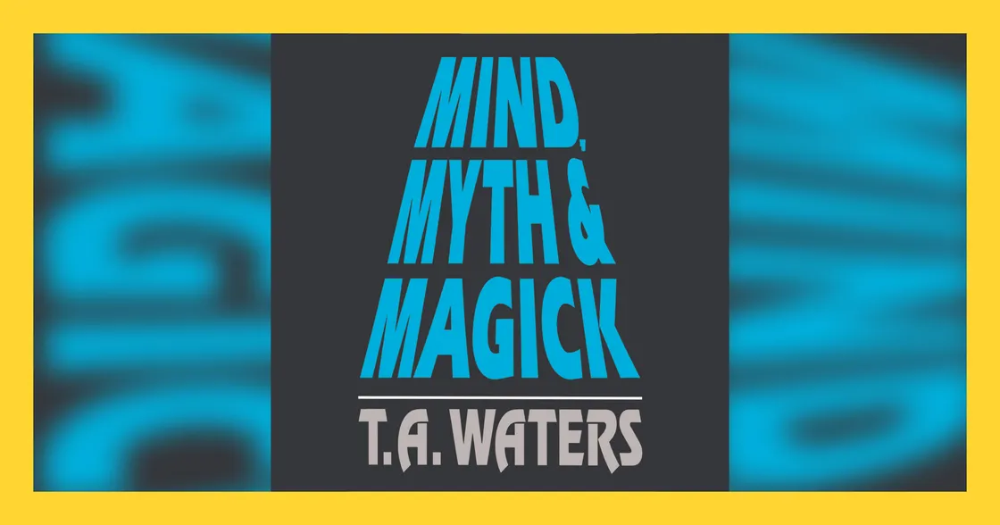 Mind, Myth & Magick