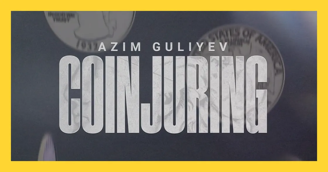 Coinjuring, Azim Guliyev