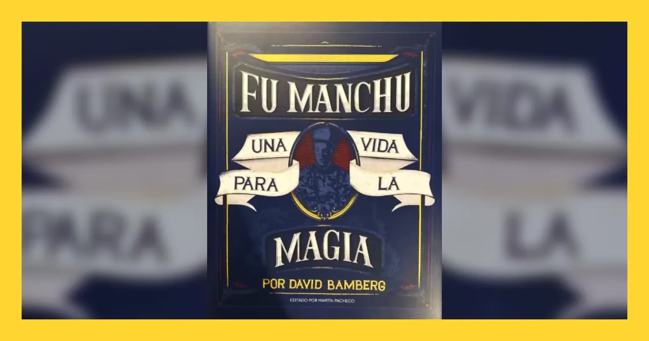 Fu Manchu: Una Vida para la Magia