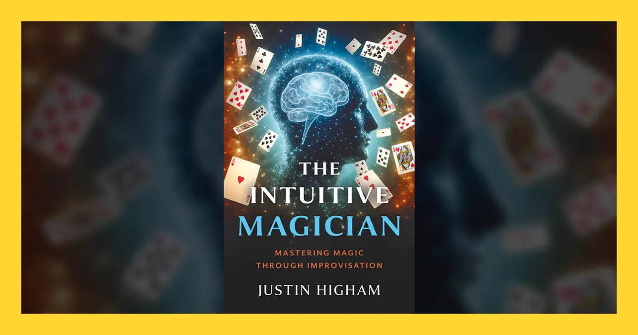 The Intuitive Magician By Justin Higham
