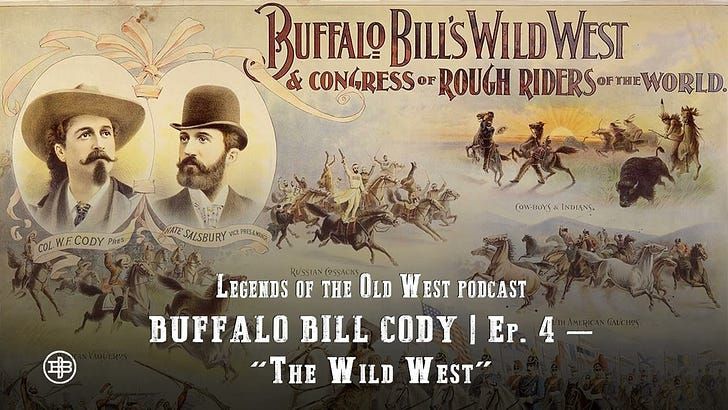 The Wild West - Buffalo Bill Episode Four on Legends of the Old West