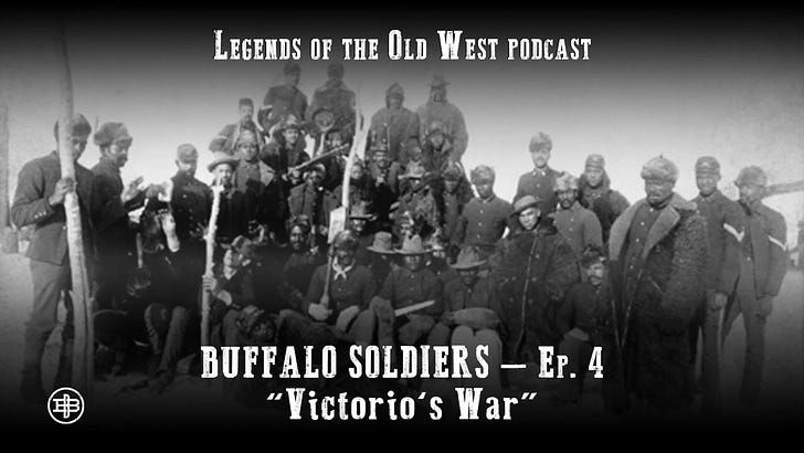 “Victorio’s War”—Buffalo Soldiers Episode 4 on Legends of the Old West