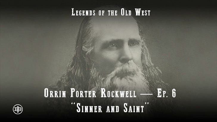 Sinner & Saint - Porter Rockwell Episode 6 on Legends of the Old West