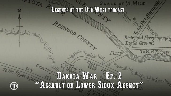 "Assault on Lower Sioux Agency"—The Dakota War Episode 2 on Legends of the Old West
