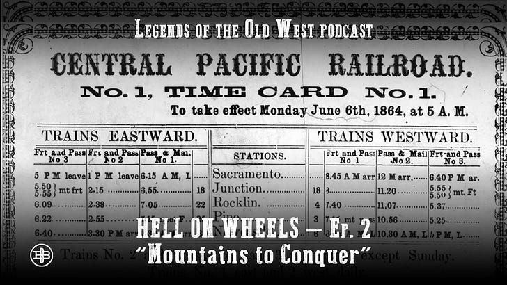 "Mountains to Conquer"—Transcontinental Railroad Episode 2 on Legends of the Old West