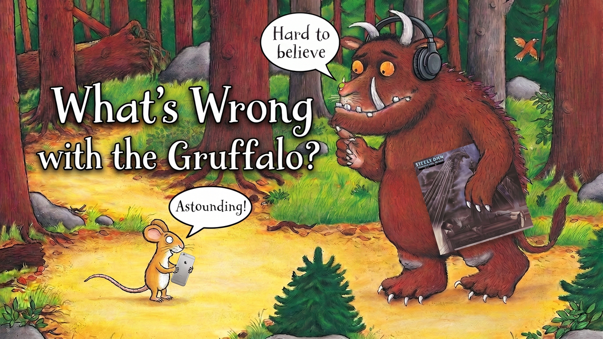 What's Wrong with the Gruffalo?