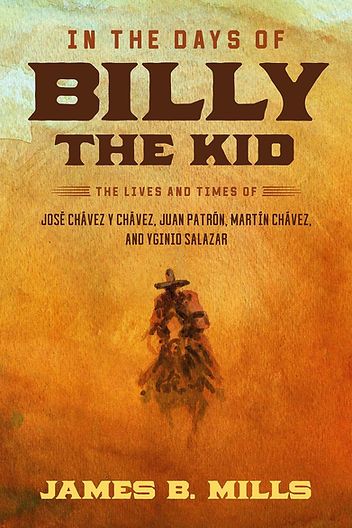 Book Review: In the Days of Billy the Kid by James B. Mills