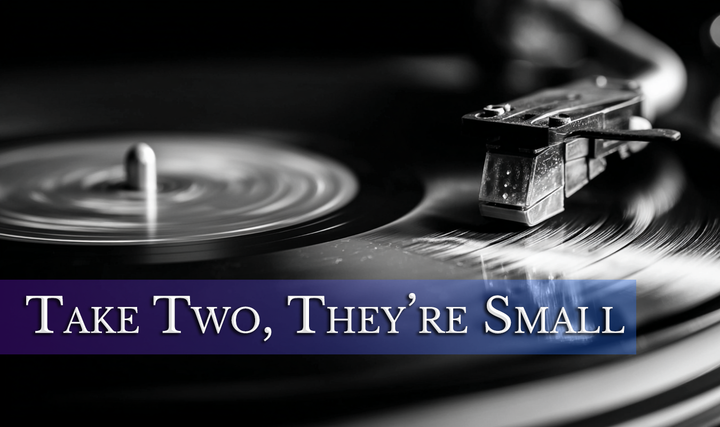 Take Two, They're Small