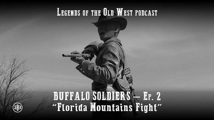 "Florida Mountains Fight"—Buffalo Soldiers Episode 1 on Legends of the Old West
