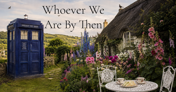 Whoever We Are By Then