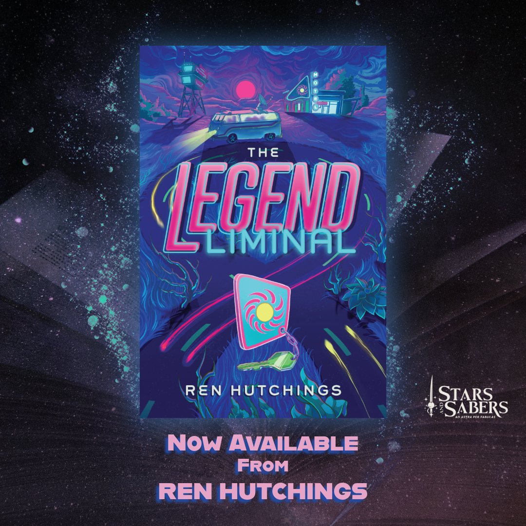 NOW AVAILABLE: The Legend Liminal by Ren Hutchings