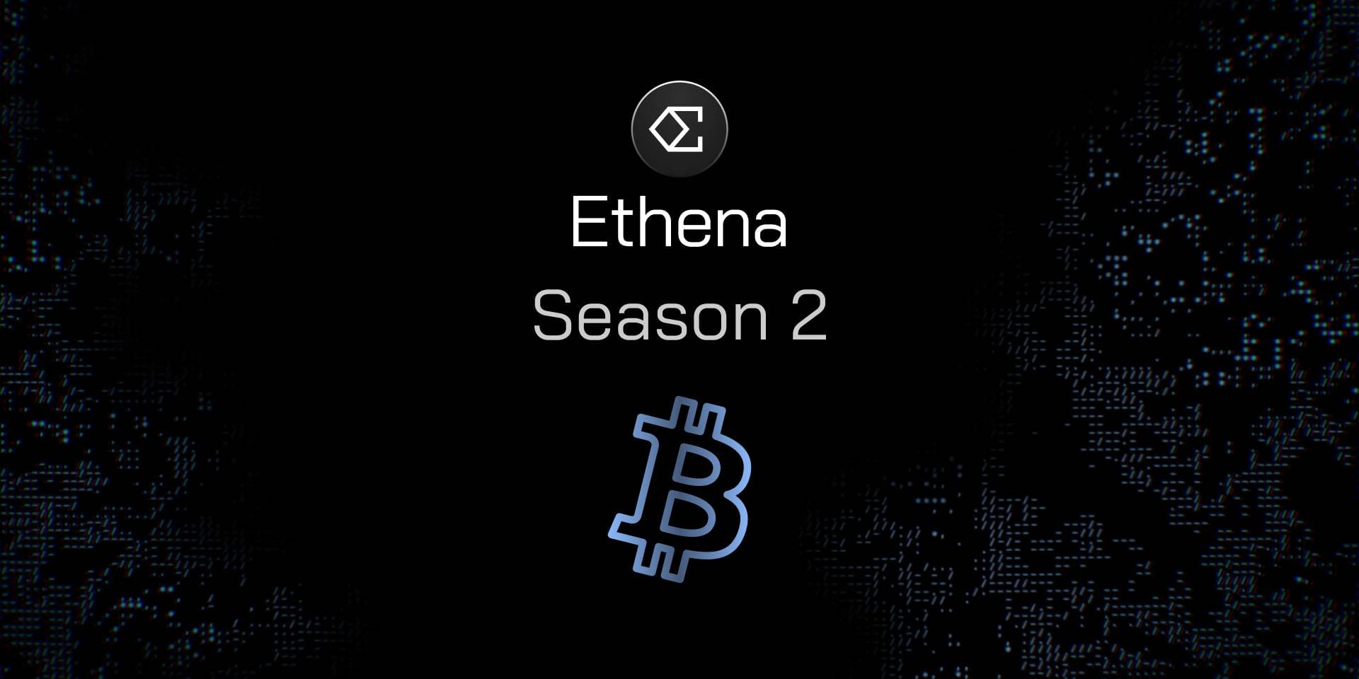 Ethena Announces Reward Criteria for Season 2, Integrates MakerDAO, Mantle, Pendle, and EigenLayer