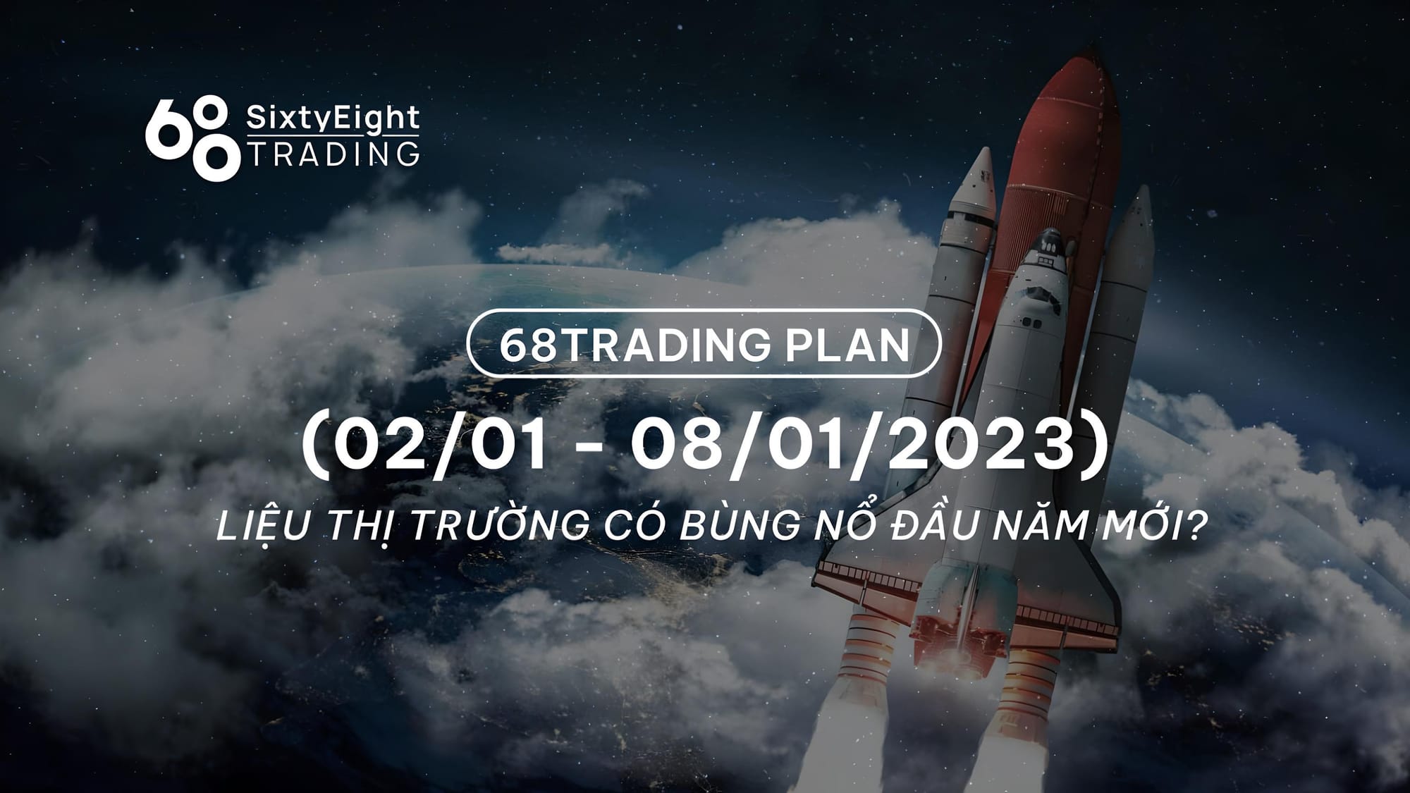 68 Trading Plan (02/01 – 08/01/2023) – Will the Market Explode in the New Year?