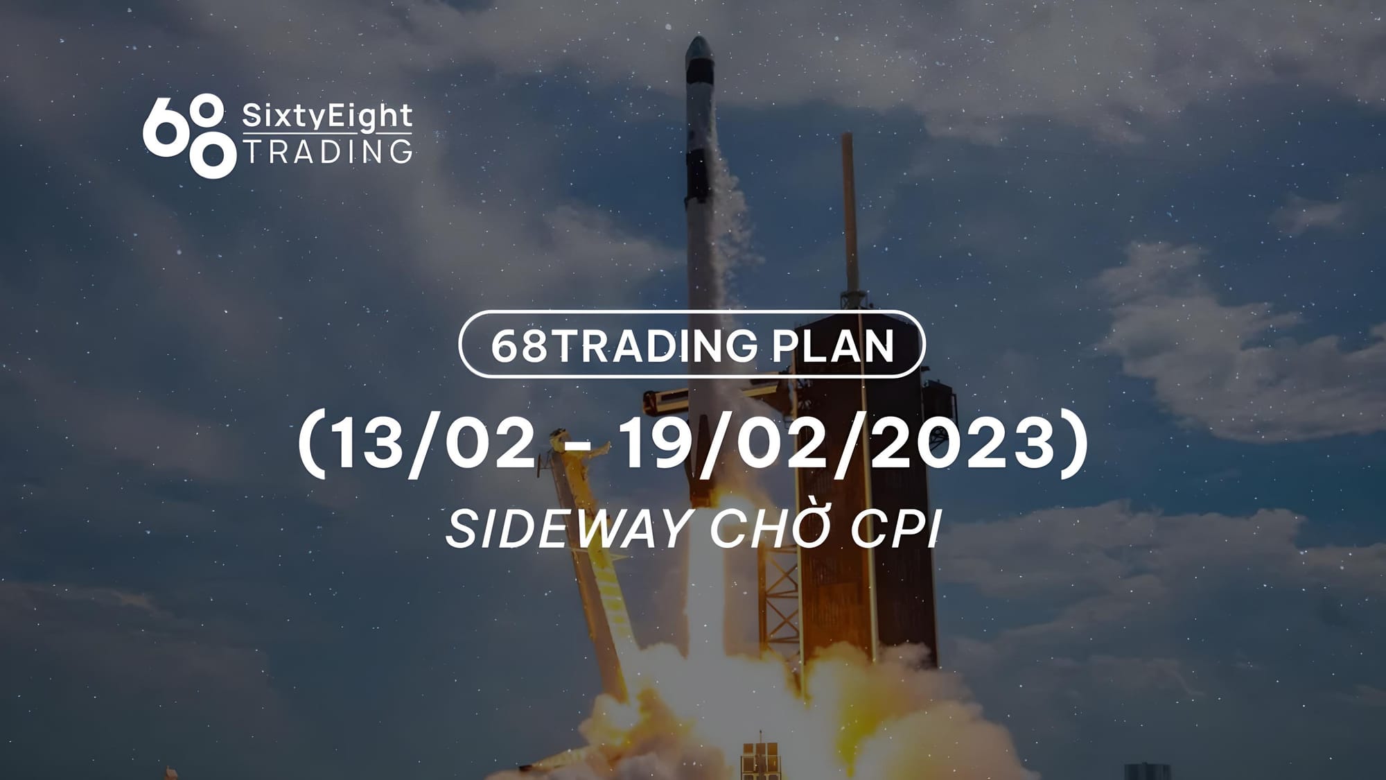 68 Trading Plan (February 13 – February 19, 2023): Sideways Action Awaiting U.S. CPI Data