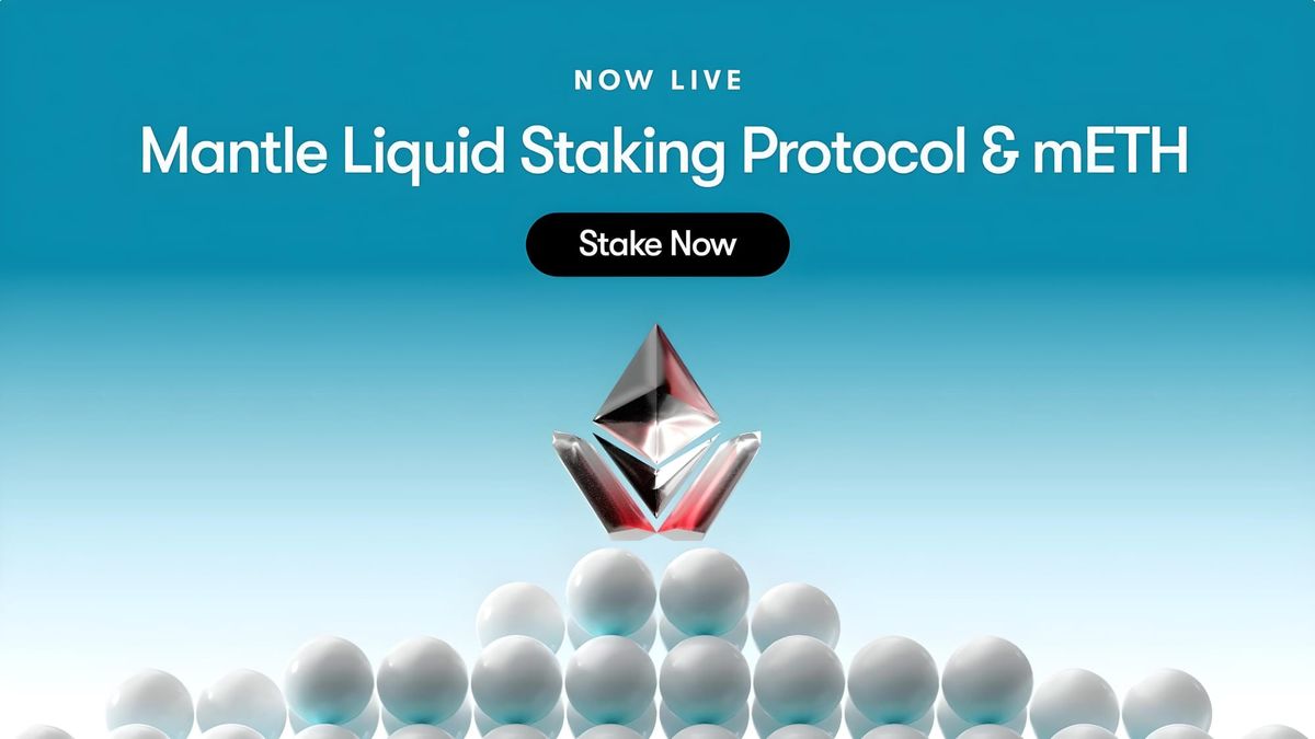 Mantle Launches Liquid Staking Protocol on Ethereum