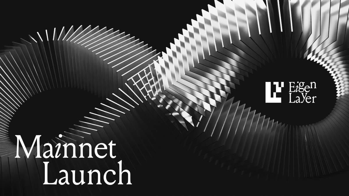 EigenLayer Launches on Ethereum Mainnet