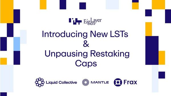 EigenLayer Increases Restaking Cap and Adds Three New Token Categories