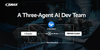 How We Built a Three-Agent AI Development Team — and Why It Works