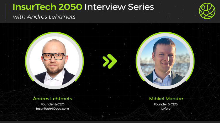 InsurTech 2050 | Mihkel Mandre, Lyfery