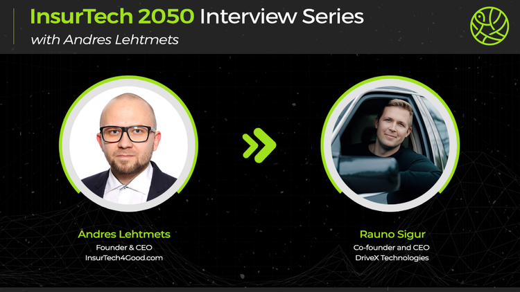 InsurTech 2050 | Rauno Sigur, DriveX Technologies