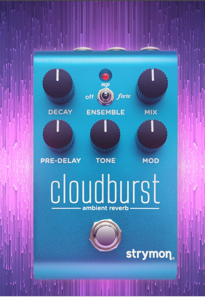 The Strymon Cloudburst Ambient Reverb Pedal: An Exploration of Unique Sounds