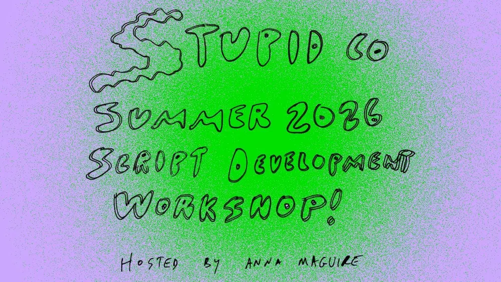 Develop Your Feature Script with Anna Maguire’s Summer Workshop