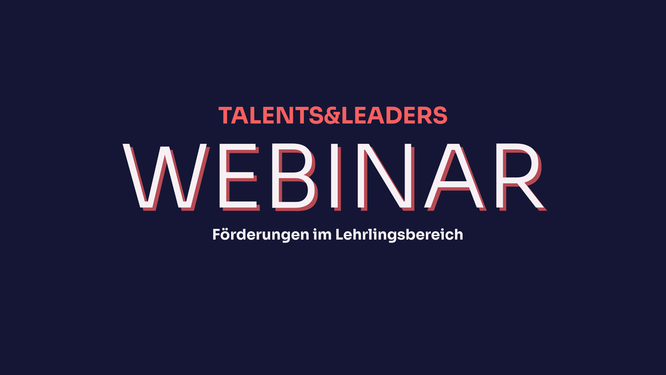 Best-Practice Webinar - Förderungen im Lehrlingsbereich
