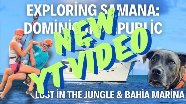New YouTube video: “Exploring Samana” aka “Getting Lost in a Jungle”