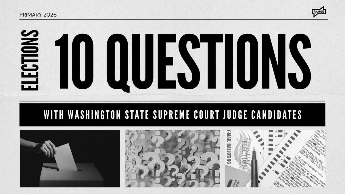 10 questions with candidates for four of the Washington State Supreme Court seats