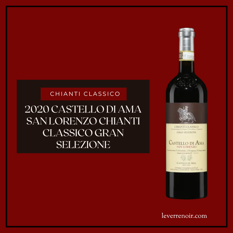 2020 Castello di Ama San Lorenzo Chianti Classico Gran Selezione