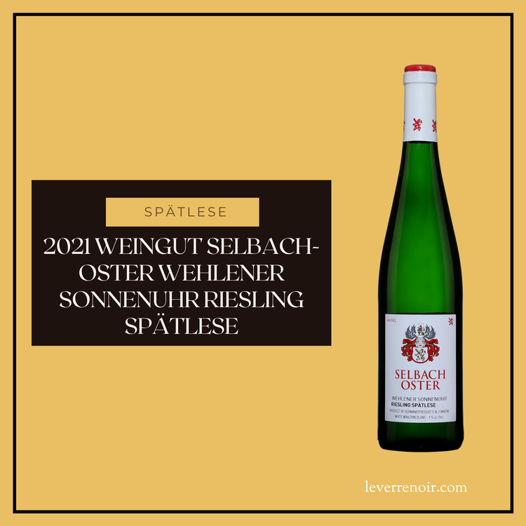 2021 Weingut Selbach-Oster Wehlener Sonnenuhr Riesling Spätlese