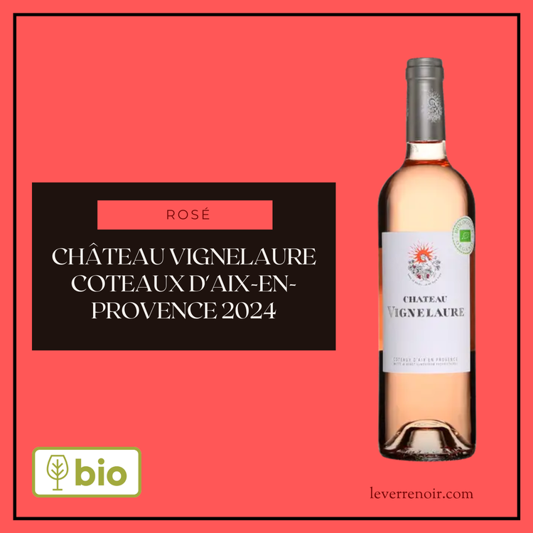 Château Vignelaure Coteaux d'Aix-en-Provence 2024