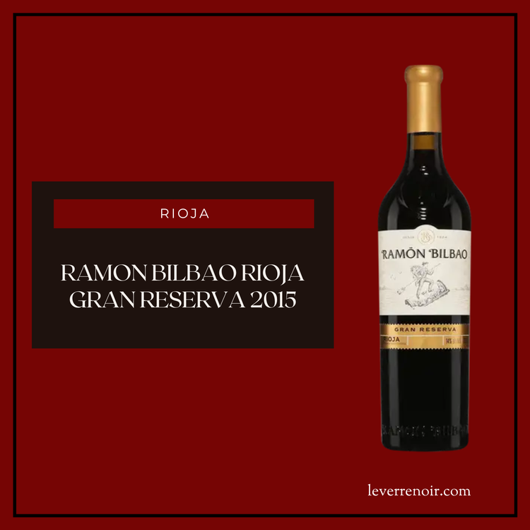 Ramon Bilbao Rioja Gran Reserva 2015
